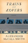 Trains and Lovers - Alexander McCall Smith