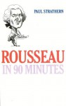 Rousseau in 90 Minutes (Audio) - Paul Strathern, Robert Whitfield