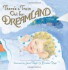 There's a Train Out for Dreamland - Frederich H. Heider, Carl Kress, Jane Dyer, Brooke Dyer