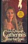 Catherine's Time for Love - Juliette Benzoni