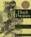 Black Potatoes: The Story of the Great Irish Famine, 1845-1850 - Susan Campbell Bartoletti