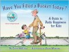 Have You Filled a Bucket Today? A Guide to Daily Happiness for Kids - Carol McCloud