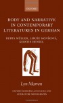 Body and Narrative in Contemporary Literatures in German: Herta Müller, Libuse Monikova, and Kerstin Hensel (Oxford Modern Languages and Literature Monographs) - Lyn Marven