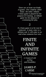 Finite and Infinite Games: A Vision of Life as Play and Possibility - James P. Carse