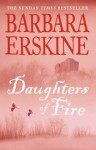 Daughters Of Fire - Barbara Erskine