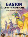 Gaston Goes to Mardi Gras (Gaston Series) - James Rice