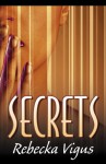 Secrets - Rebecka Vigus