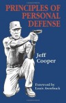 Principles Of Personal Defense - Jeff Cooper, Paul Kirchner, Louis Awerbuck