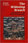 The Widening Breach: Evolutionism in the Mirror of Cosmology - Whitall N. Perry