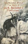 The Story of Jack Ballister's Fortunes - Howard Pyle