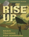 Rise Up: Basic Training for Warriors - Leader's Guide (Operation Battle Cry) - Ron Luce