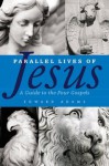 Parallel Lives of Jesus - Edward Adams