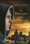 La discesa dei luminosi - Ilenia Provenzi, Francesca Silvia Loiacono