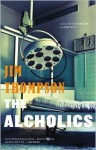 The Alcoholics - Jim Thompson