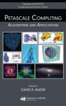 Petascale Computing: Algorithms and Applications (Chapman & Hall/CRC Computational Science) - David A. Bader