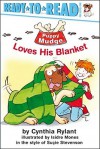 Puppy Mudge Loves His Blanket - Cynthia Rylant, Isidre Mones, Suçie Stevenson