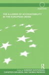 The Illusion of Accountability in the European Union - Sverker Gustavsson, Christer Karlsson, Thomas Persson