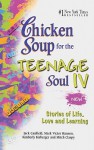 Chicken Soup for the Teenage Soul IV - Jack Canfield, Mark Victor Hansen, Kimberly Kirberger