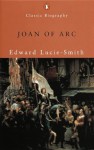 Joan of Arc (Classic Biography) - Edward Lucie-Smith