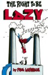 The Right to Be Lazy - Paul Lafargue