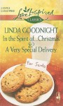 In The Spirit of...Christmas and A Very Special Delivery (Love Inspired Classics) - Linda Goodnight