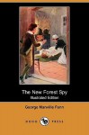 The New Forest Spy (Illustrated Edition) (Dodo Press) - George Manville Fenn