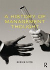 A History of Management Thought - Morgen Witzel