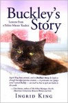 Buckley's Story - Ingrid King