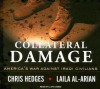 Collateral Damage: America's War Against Iraqi Civilians - Chris Hedges, Lloyd James, Laila Al-Arian