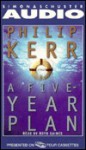 A Five Year Plan - Philip Kerr