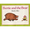 Bertie and the Bear - Pamela Allen