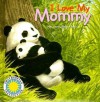 I Love My Mommy - Laura Gates Galvin