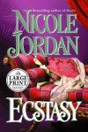 Ecstasy (Notorious #4) - Nicole Jordan