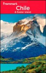 Frommer's Chile and Easter Island (Frommer's Complete Guides) - Nicholas Gill, Christie Pashby