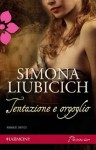 Tentazione e orgoglio (Italian Edition) - Simona Liubicich