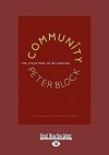 Community: The Structure of Belonging (Easyread Large Edition) - Peter Block