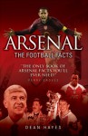 Arsenal: The Football Facts - Dean Hayes