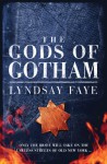 The Gods of Gotham (Timothy Wilde Mysteries #1) - Lyndsay Faye