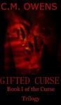 Gifted Curse (Curse Trilogy) - C.M. Owens
