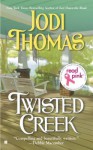 Twisted Creek - Jodi Thomas