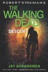 The Walking Dead: Descent - Jay Bonansinga, Robert Kirkman