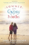 Summer of the Gypsy Moths - Sara Pennypacker