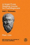 Crito: A Greek Prose Reading Course for Post-beginners - Plato, Malcolm Campbell