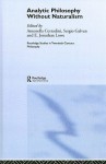 Analytic Philosophy Without Naturalism - Antonella Corradini, E.J. Lowe, Sergio Galvan