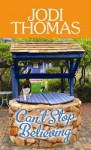 Can't Stop Believing: A Harmony Novel - Jodi Thomas