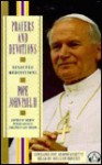 Prayers and Devotions from Pope John Paul II - Pope John Paul II, Peter Canisius Johannes van Lierde