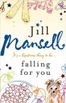 Falling For You - Jill Mansell