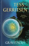 Gravitacija - Jonas Čeponis, Tess Gerritsen