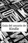 Guía del usuario de Kindle (Spanish Edition) - Amazon