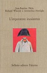 L'imperatore inesistente - Jean-Baptiste Pérès, Richard Whately, Aristarchus Newlight, Salvatore Silvano Nigro, Carlo Guarrera, Stefano Rapisarda